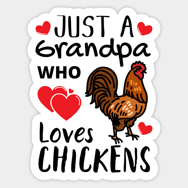 JUST A GRANDPA WHO LOVES CHICKENS | Funny Chicken Quote | Farming Hobby Sticker by KathyNoNoise